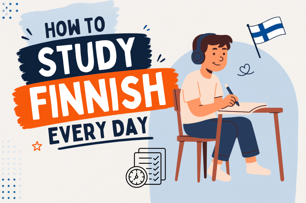 How to Study Finnish Every Day Without Burning&nbsp;Out