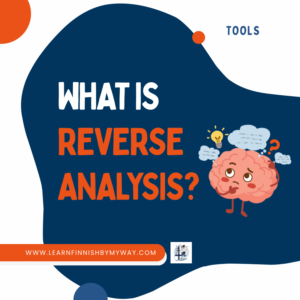 Reverse Analysis: The Method That Changed How I Learn&nbsp;Finnish
